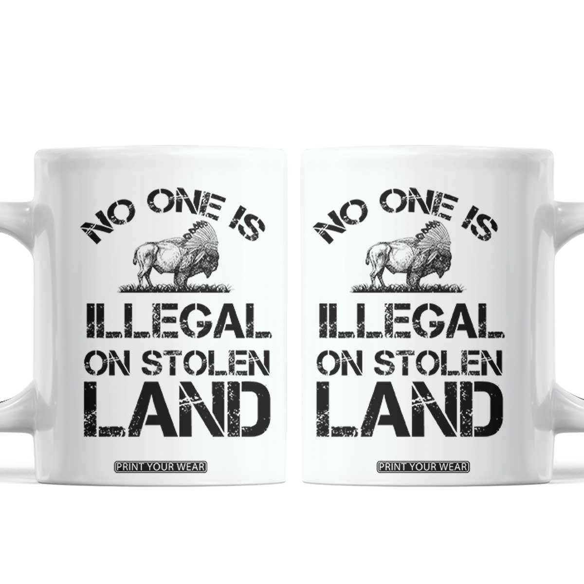 Native American Buffalo Graphic Coffee Mug No One Is Illegal On Stolen Land
