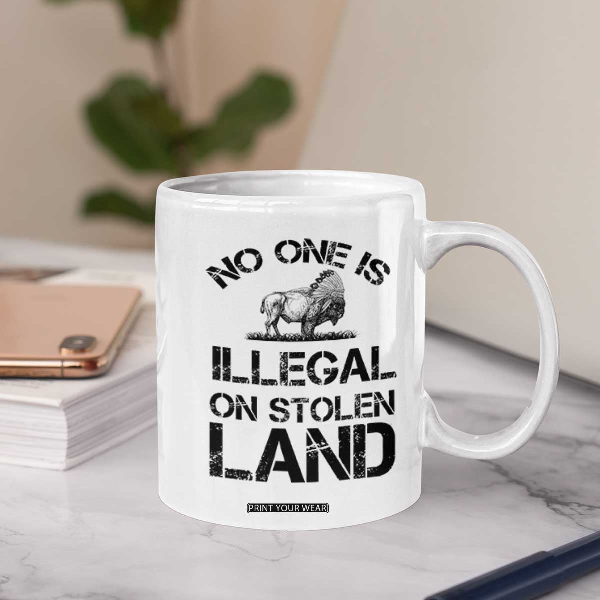 Native American Buffalo Graphic Coffee Mug No One Is Illegal On Stolen Land