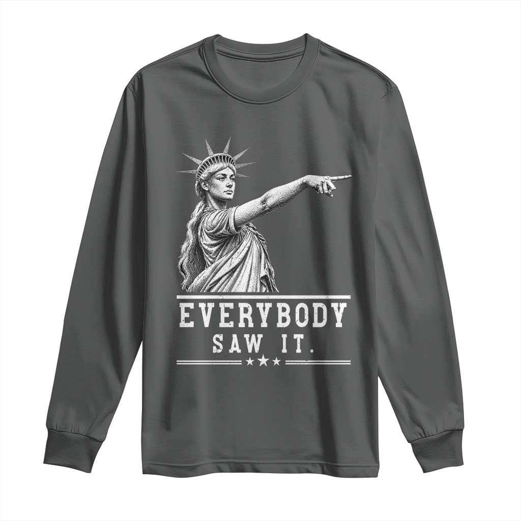 Liberty Has Spoken Everybody Saw It Long Sleeve Shirt Funny Pointing Statue Basketball Parody TS12 Dark Heather Print Your Wear