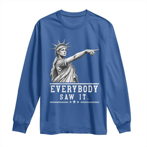 Liberty Has Spoken Everybody Saw It Long Sleeve Shirt Funny Pointing Statue Basketball Parody TS12 Royal Blue Print Your Wear