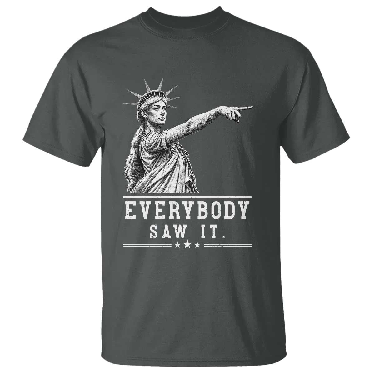 Liberty Has Spoken Everybody Saw It T Shirt Funny Pointing Statue Basketball Parody TS12 Dark Heather Print Your Wear