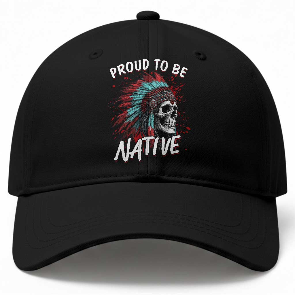 Proud To Be Native Baseball Cap Native American Skull Headdress Graphic TS12 Print Your Wear