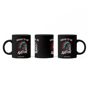 Proud To Be Native Coffee Mug Native American Skull Headdress Graphic