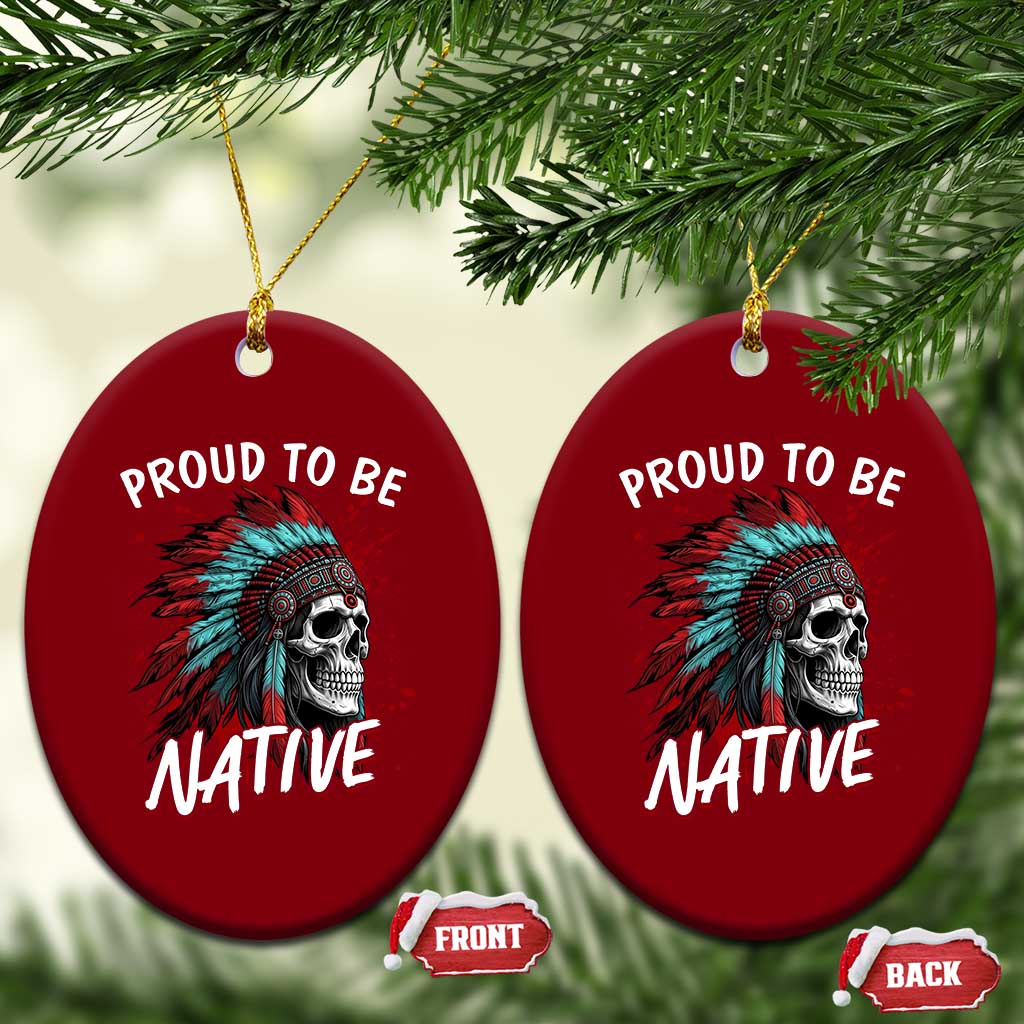 Proud To Be Native Ceramic Ornament Native American Skull Headdress Graphic