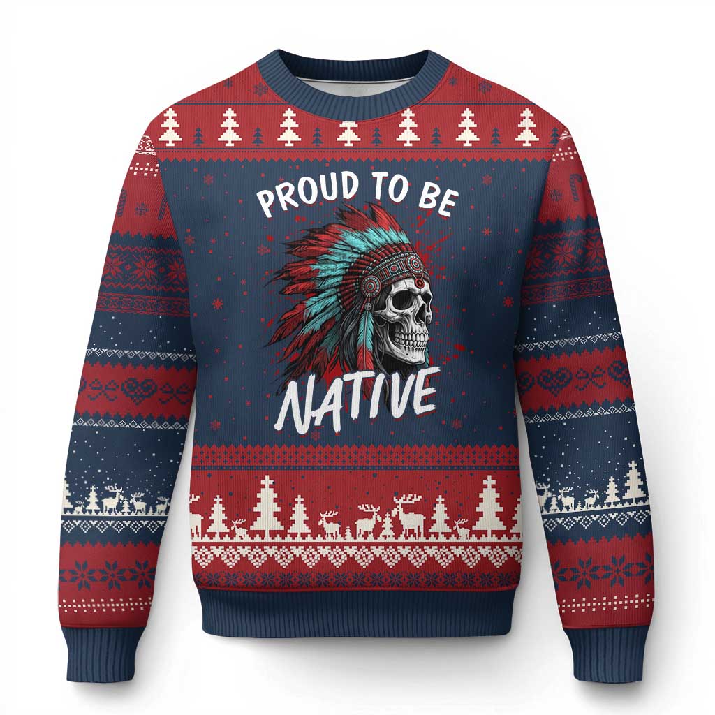 Proud To Be Native Ugly Christmas Sweater Native American Skull Headdress Graphic