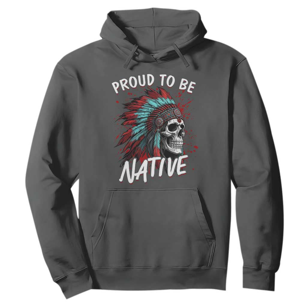 Proud To Be Native Hoodie Native American Skull Headdress Graphic