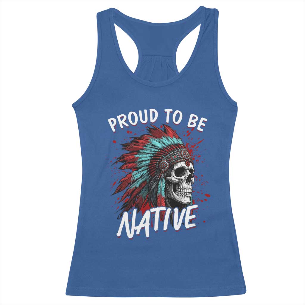 Proud To Be Native Racerback Tank Top Native American Skull Headdress Graphic