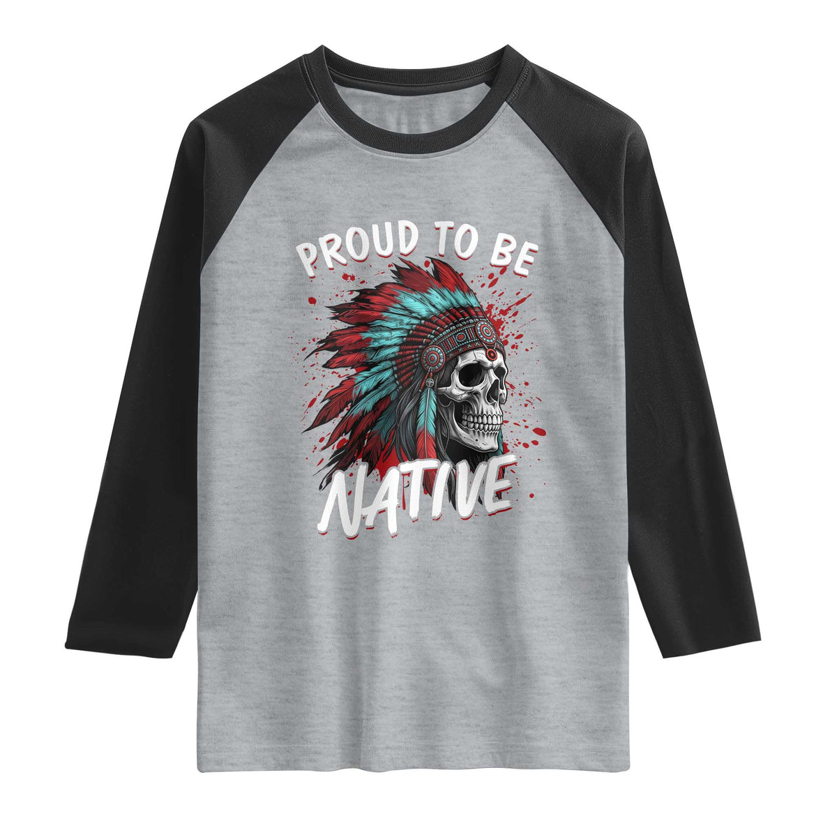 Proud To Be Native Raglan Shirt Native American Skull Headdress Graphic