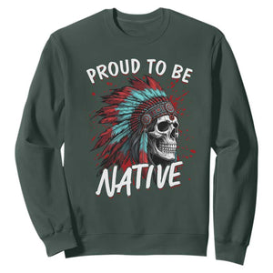Proud To Be Native Sweatshirt Native American Skull Headdress Graphic