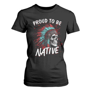 Proud To Be Native T Shirt For Women Native American Skull Headdress Graphic
