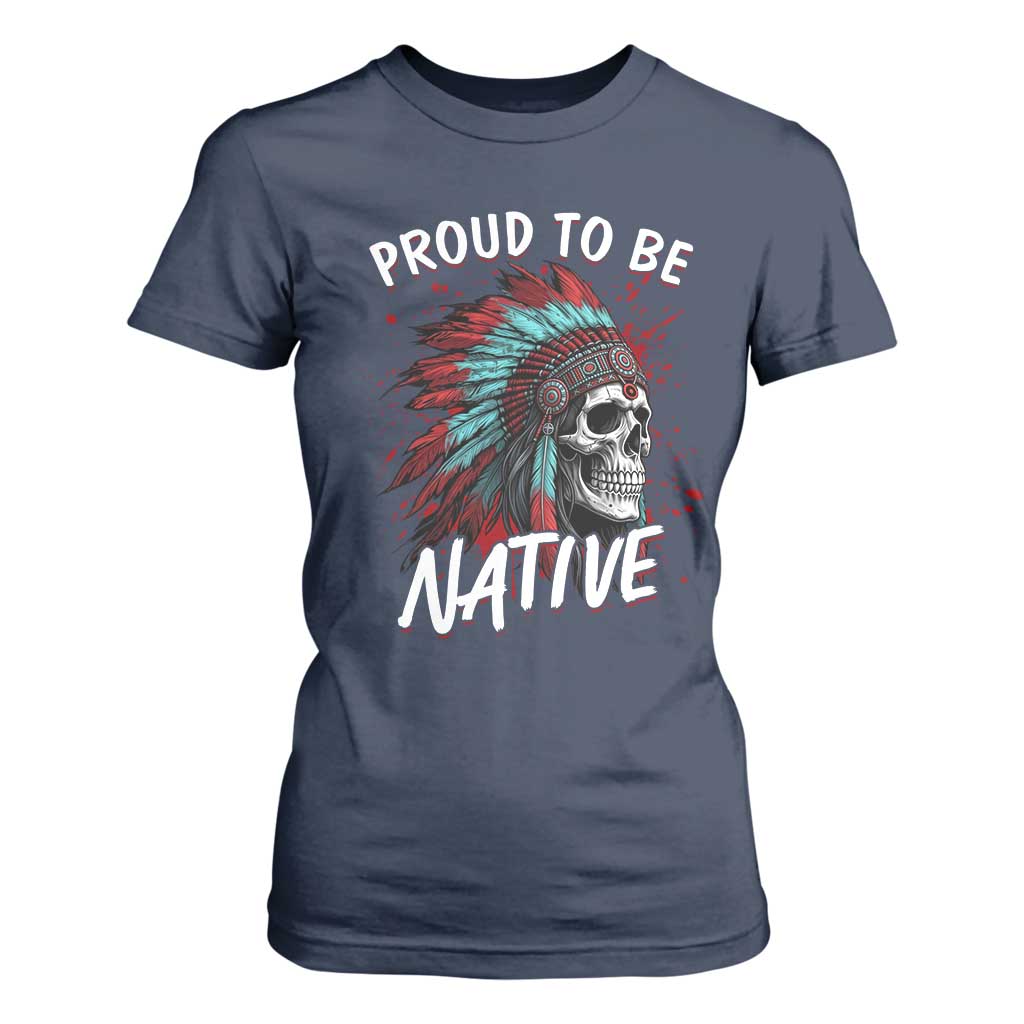 Proud To Be Native T Shirt For Women Native American Skull Headdress Graphic