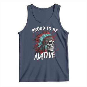 Proud To Be Native Tank Top Native American Skull Headdress Graphic