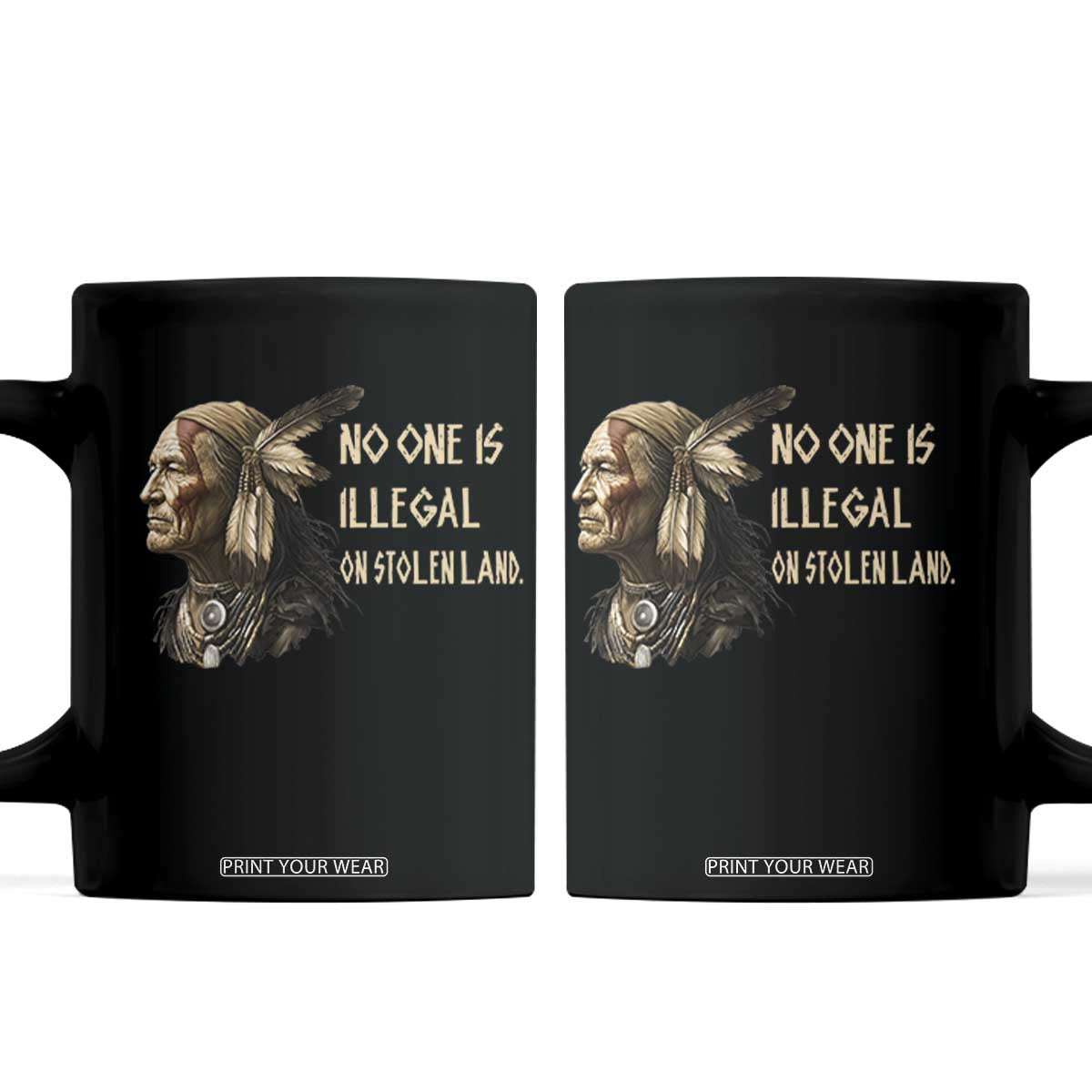 Indigenous Peoples Day Gift Coffee Mug No One Is Illegal On Stolen Land