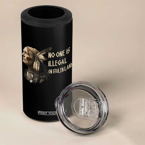 Indigenous Peoples Day Gift 4 in 1 Can Cooler Tumbler No One Is Illegal On Stolen Land