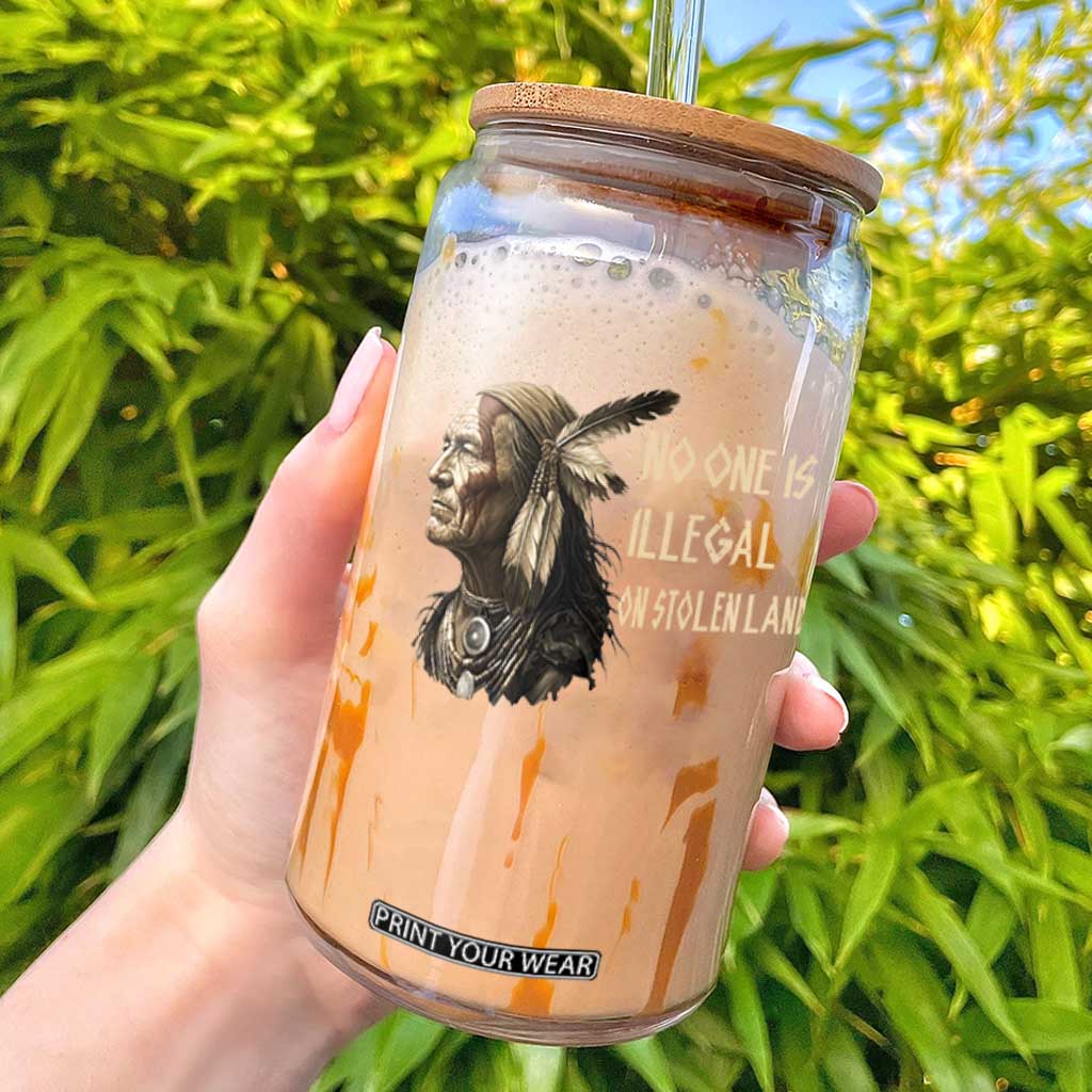 Indigenous Peoples Day Gift Glass Can No One Is Illegal On Stolen Land