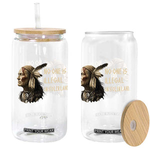 Indigenous Peoples Day Gift Glass Can No One Is Illegal On Stolen Land