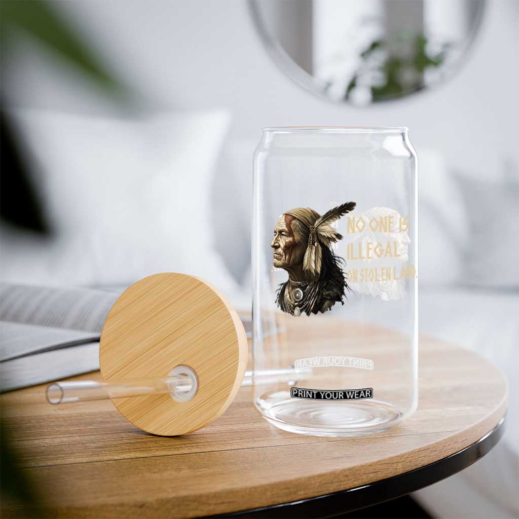 Indigenous Peoples Day Gift Glass Can No One Is Illegal On Stolen Land