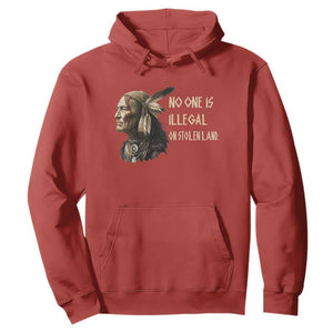 Indigenous Peoples Day Gift Hoodie No One Is Illegal On Stolen Land