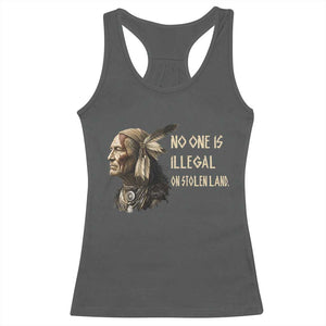 Indigenous Peoples Day Gift Racerback Tank Top No One Is Illegal On Stolen Land