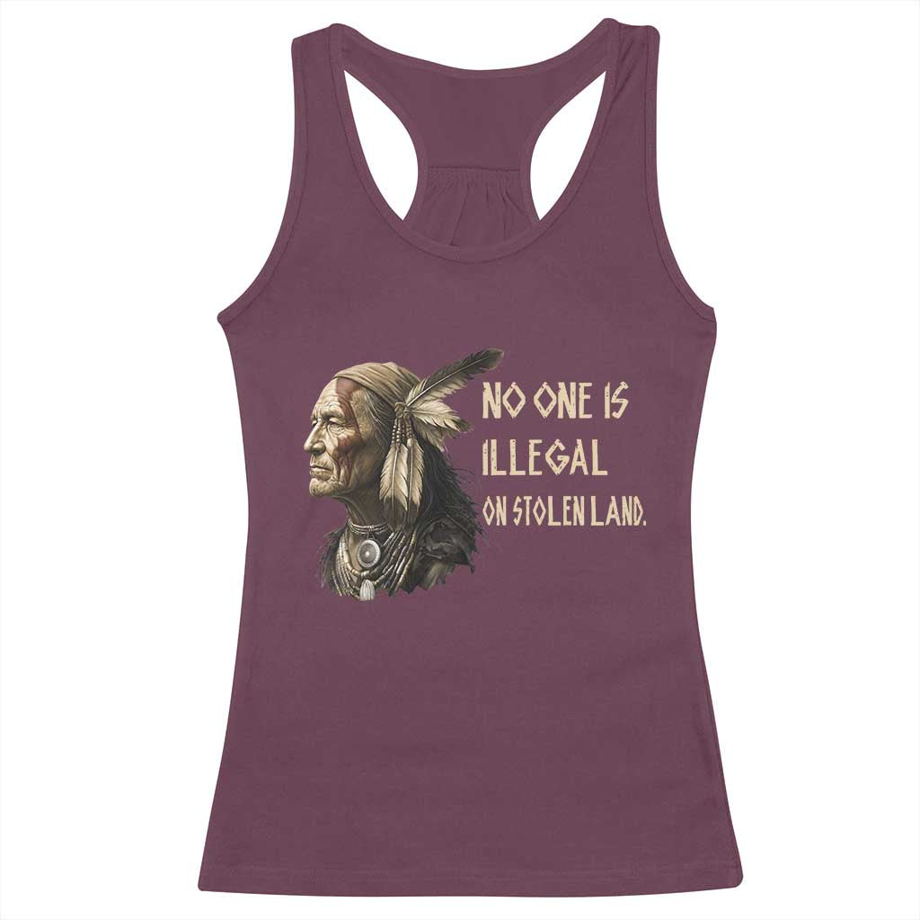 Indigenous Peoples Day Gift Racerback Tank Top No One Is Illegal On Stolen Land