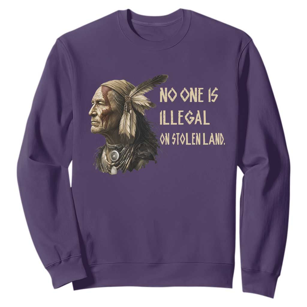 Indigenous Peoples Day Gift Sweatshirt No One Is Illegal On Stolen Land