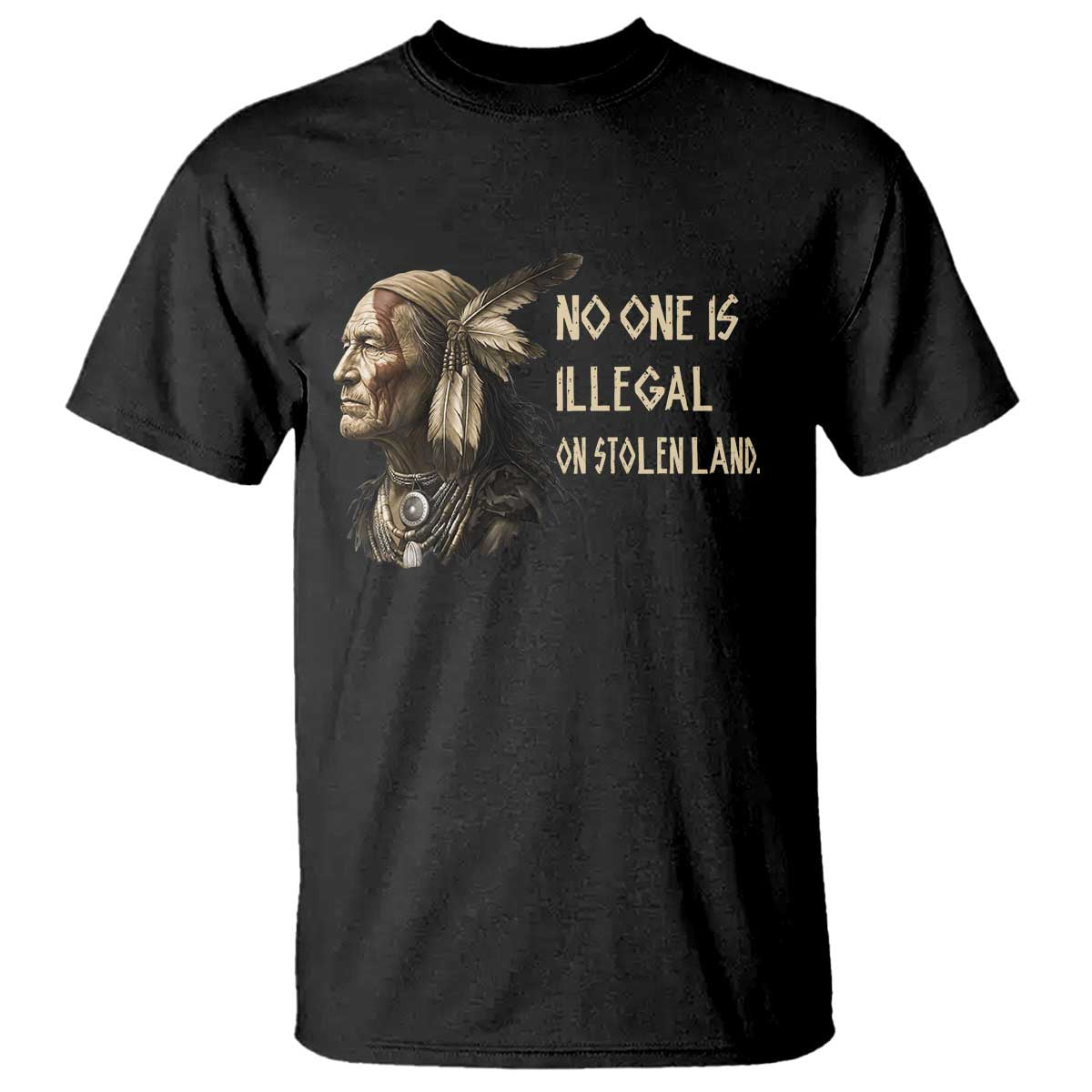 Indigenous Peoples Day Gift T Shirt No One Is Illegal On Stolen Land TS12 Black Print Your Wear