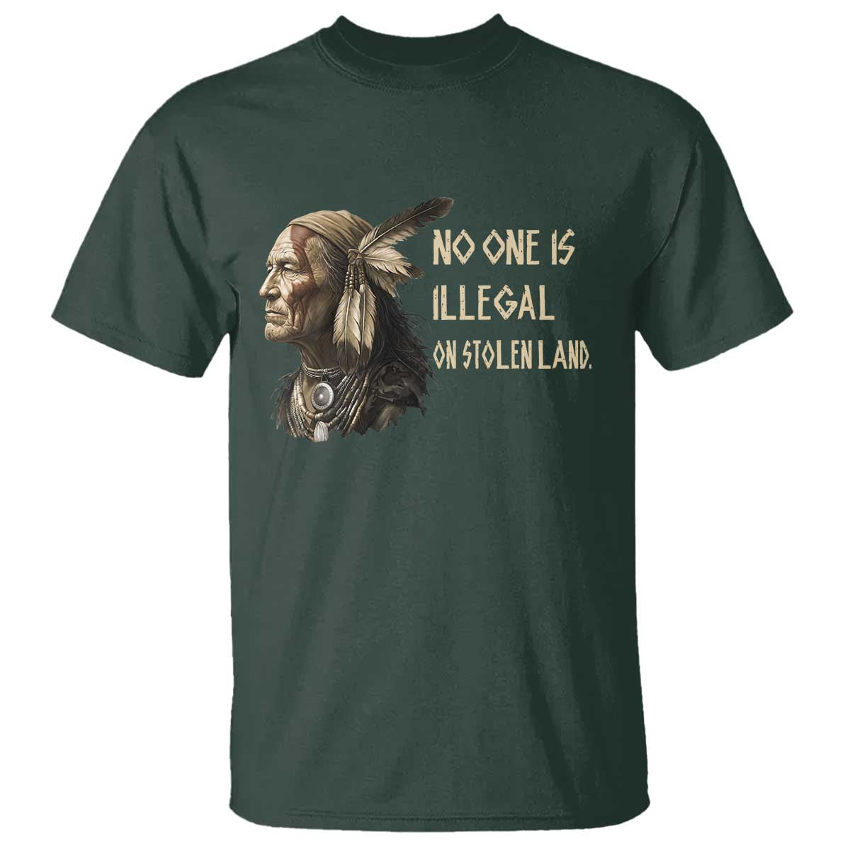 Indigenous Peoples Day Gift T Shirt No One Is Illegal On Stolen Land