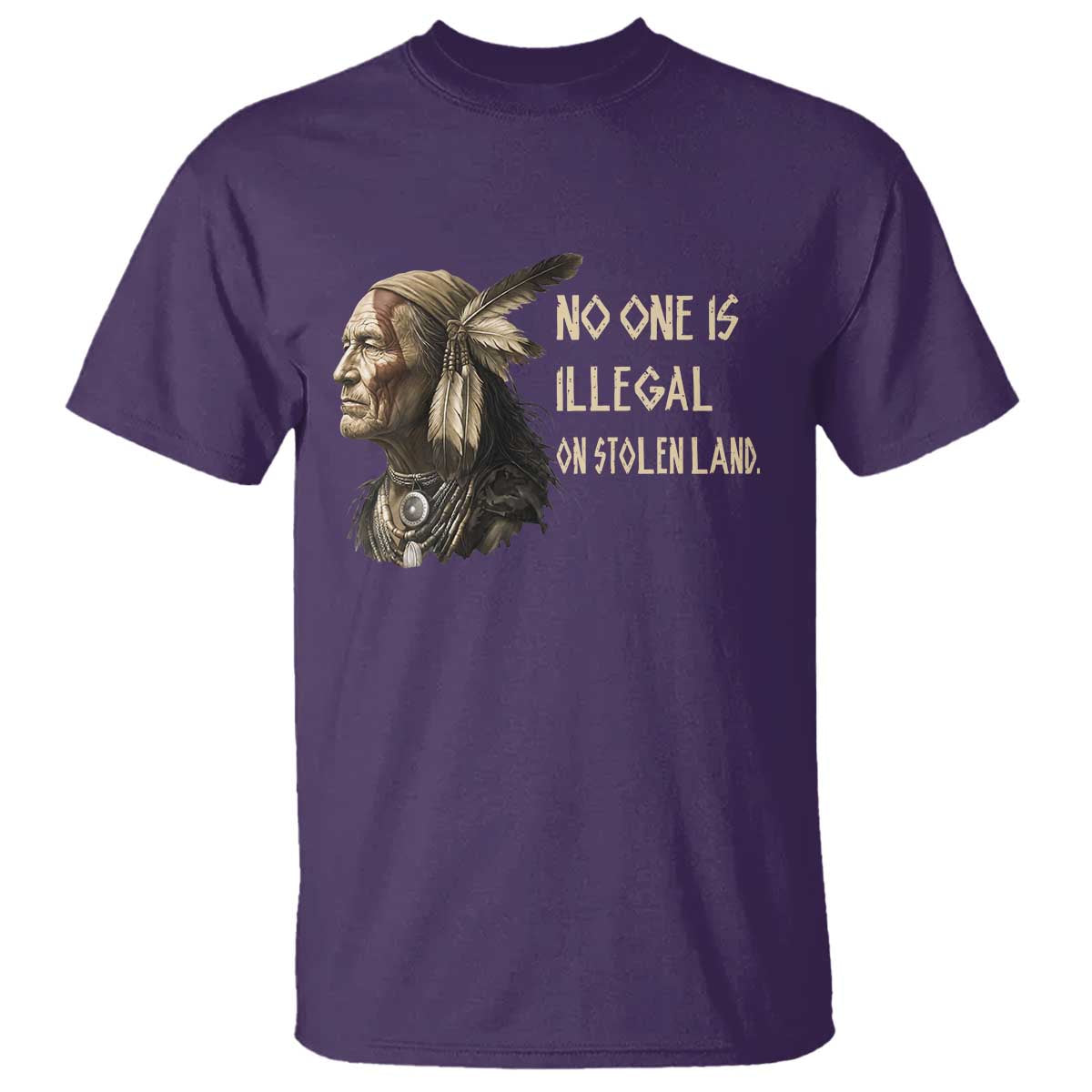 Indigenous Peoples Day Gift T Shirt No One Is Illegal On Stolen Land