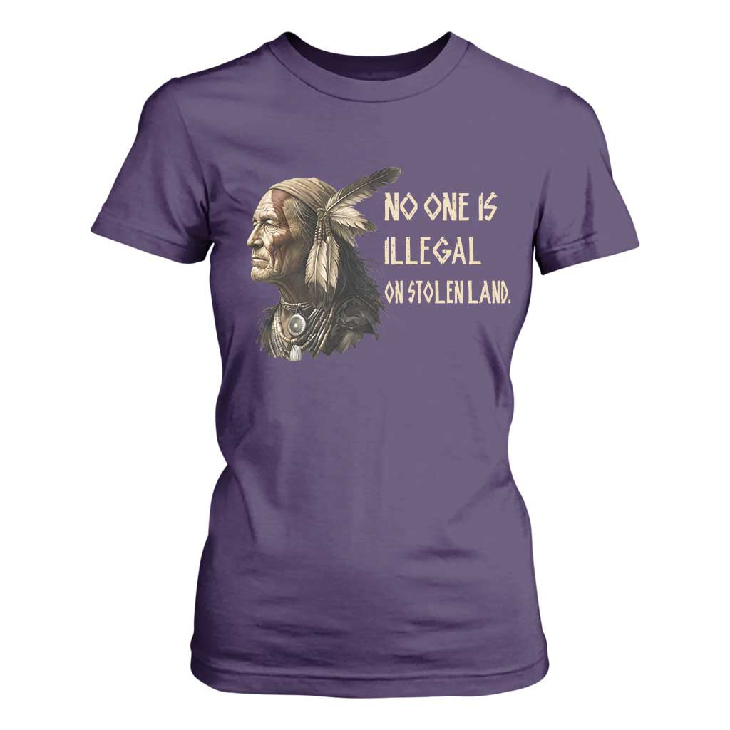 Indigenous Peoples Day Gift T Shirt For Women No One Is Illegal On Stolen Land