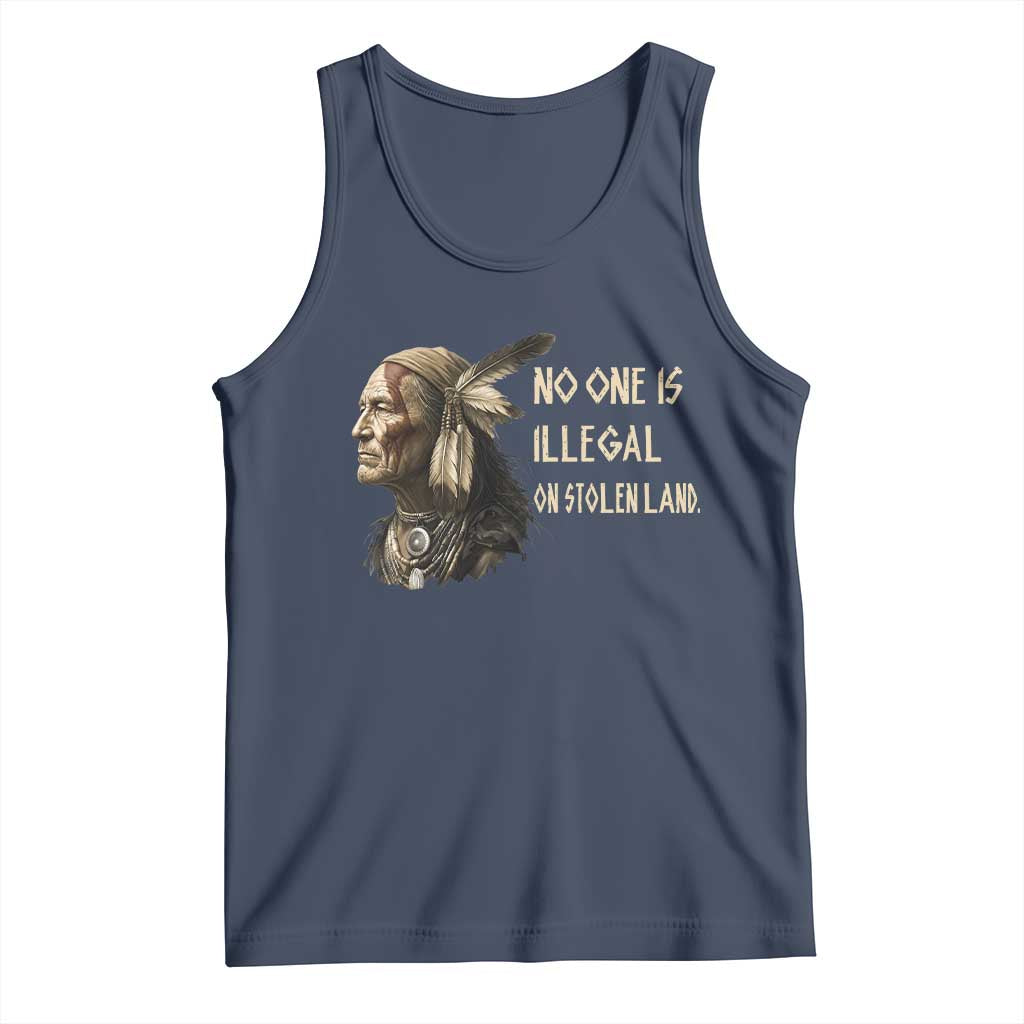 Indigenous Peoples Day Gift Tank Top No One Is Illegal On Stolen Land