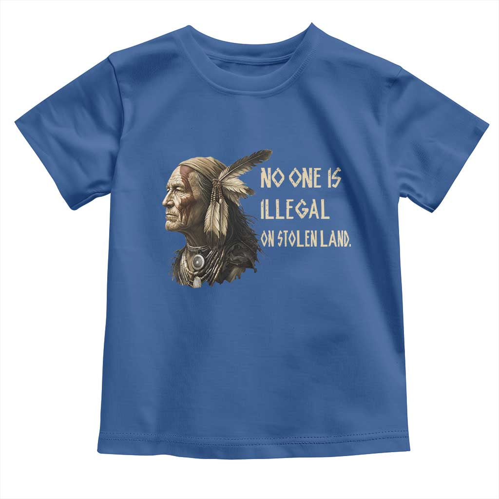 Indigenous Peoples Day Gift Toddler T Shirt No One Is Illegal On Stolen Land