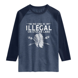 Honor Indigenous Peoples Raglan Shirt No One Is Illegal On Stolen Land
