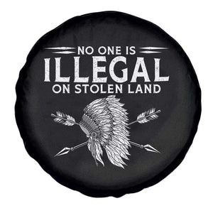 Honor Indigenous Peoples Spare Tire Cover No One Is Illegal On Stolen Land