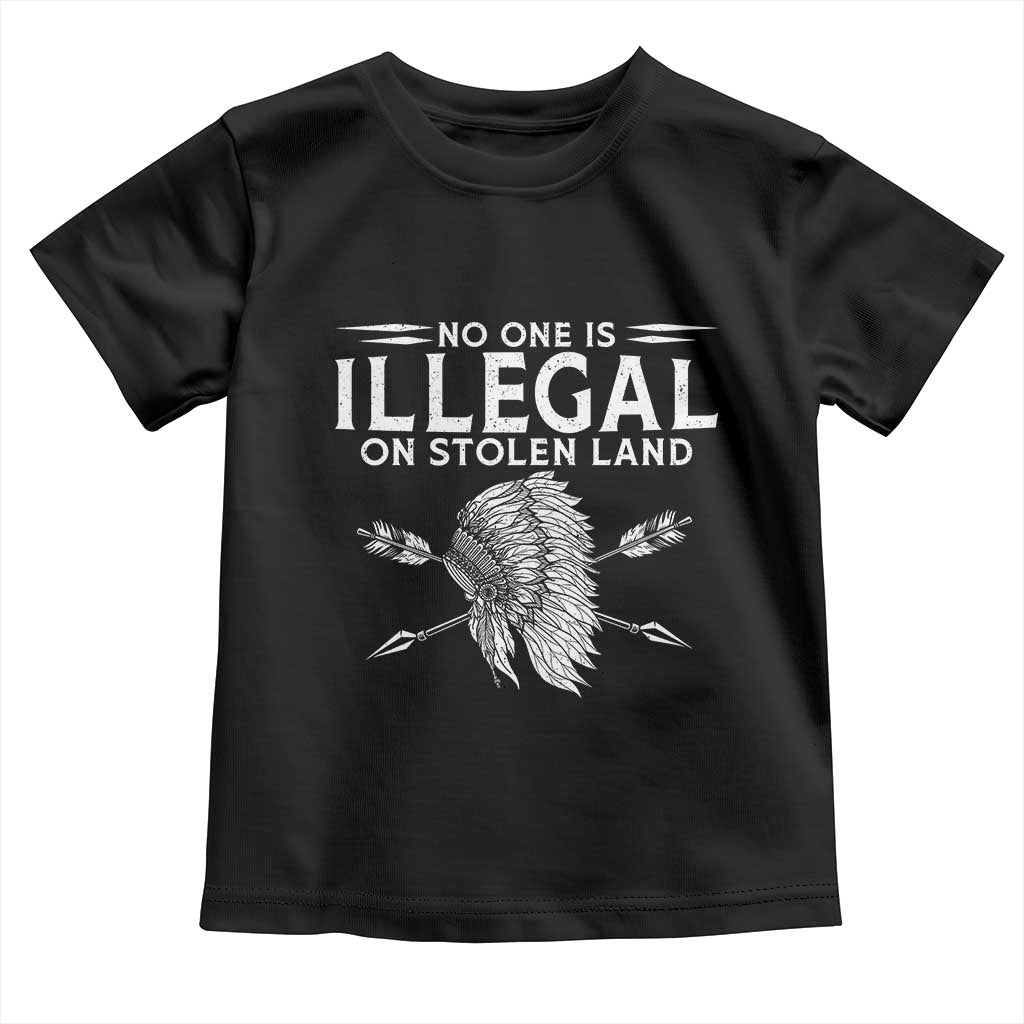 Honor Indigenous Peoples Toddler T Shirt No One Is Illegal On Stolen Land