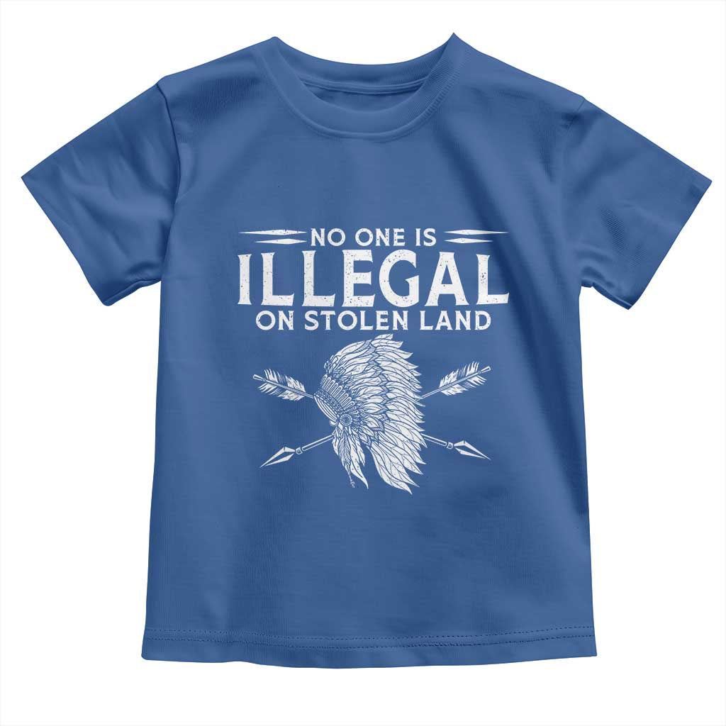 Honor Indigenous Peoples Toddler T Shirt No One Is Illegal On Stolen Land