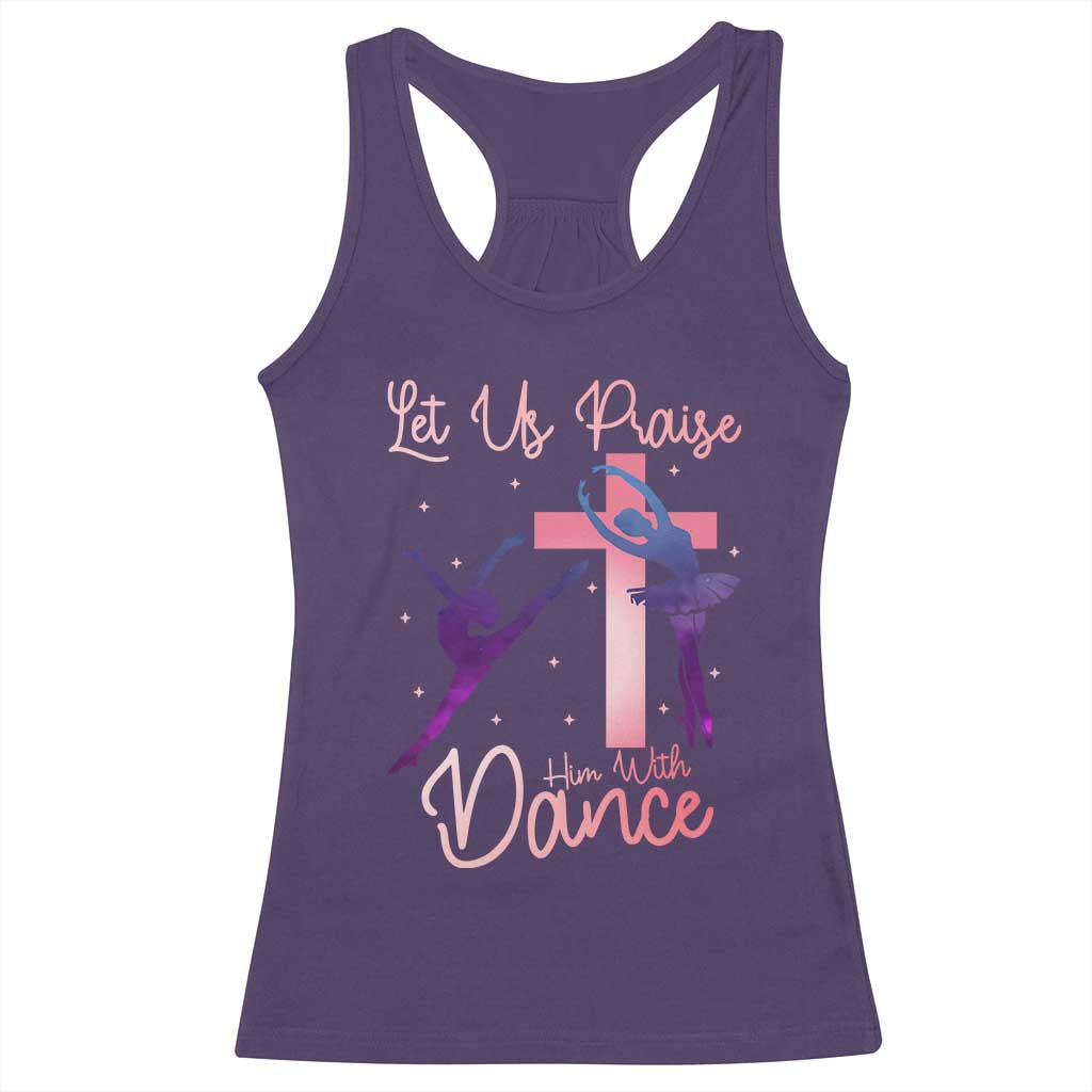 Christian Ballet Racerback Tank Top Let Us Praise Him With Dance Faith Inspired Art TS12 Purple Print Your Wear