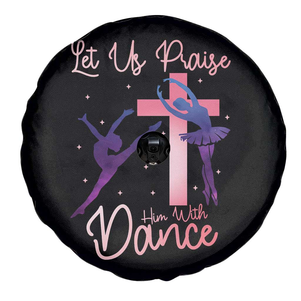 Christian Ballet Spare Tire Cover Let Us Praise Him With Dance Faith Inspired Art TS12 Print Your Wear
