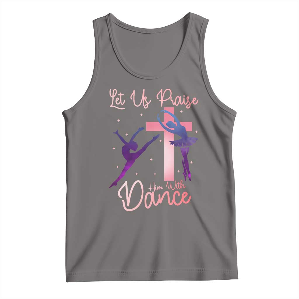 Christian Ballet Tank Top Let Us Praise Him With Dance Faith Inspired Art TS12 Deep Heather Print Your Wear