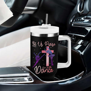 Christian Ballet Tumbler With Handle Let Us Praise Him With Dance Faith Inspired Art TS12 Print Your Wear