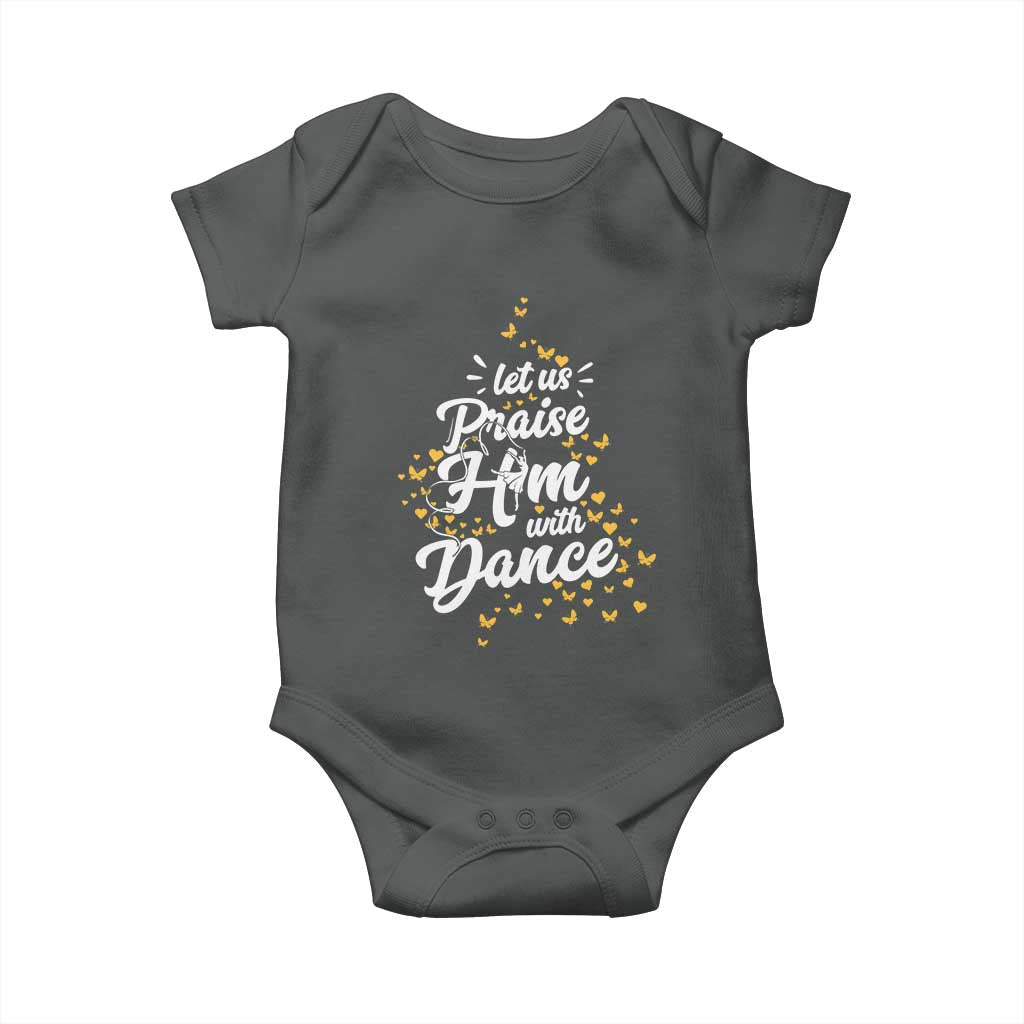 Christian Ballet Lover Baby Onesie Let Us Praise Him With Dance TS12 Dark Heather Print Your Wear