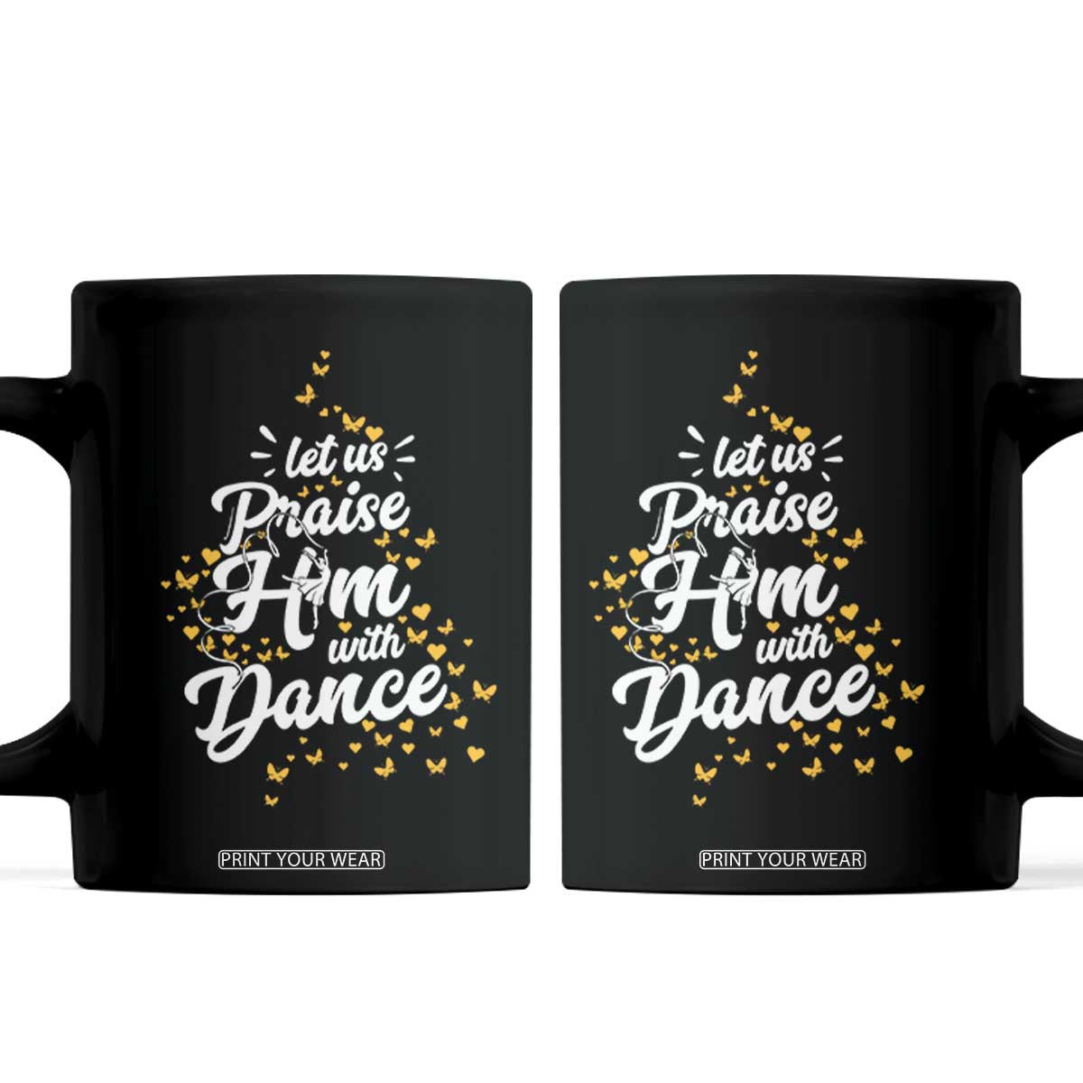Christian Ballet Lover Coffee Mug Let Us Praise Him With Dance TS12 Black Print Your Wear