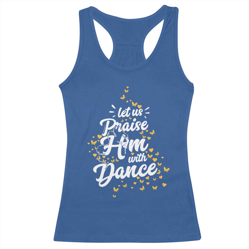 Christian Ballet Lover Racerback Tank Top Let Us Praise Him With Dance TS12 Royal Blue Print Your Wear