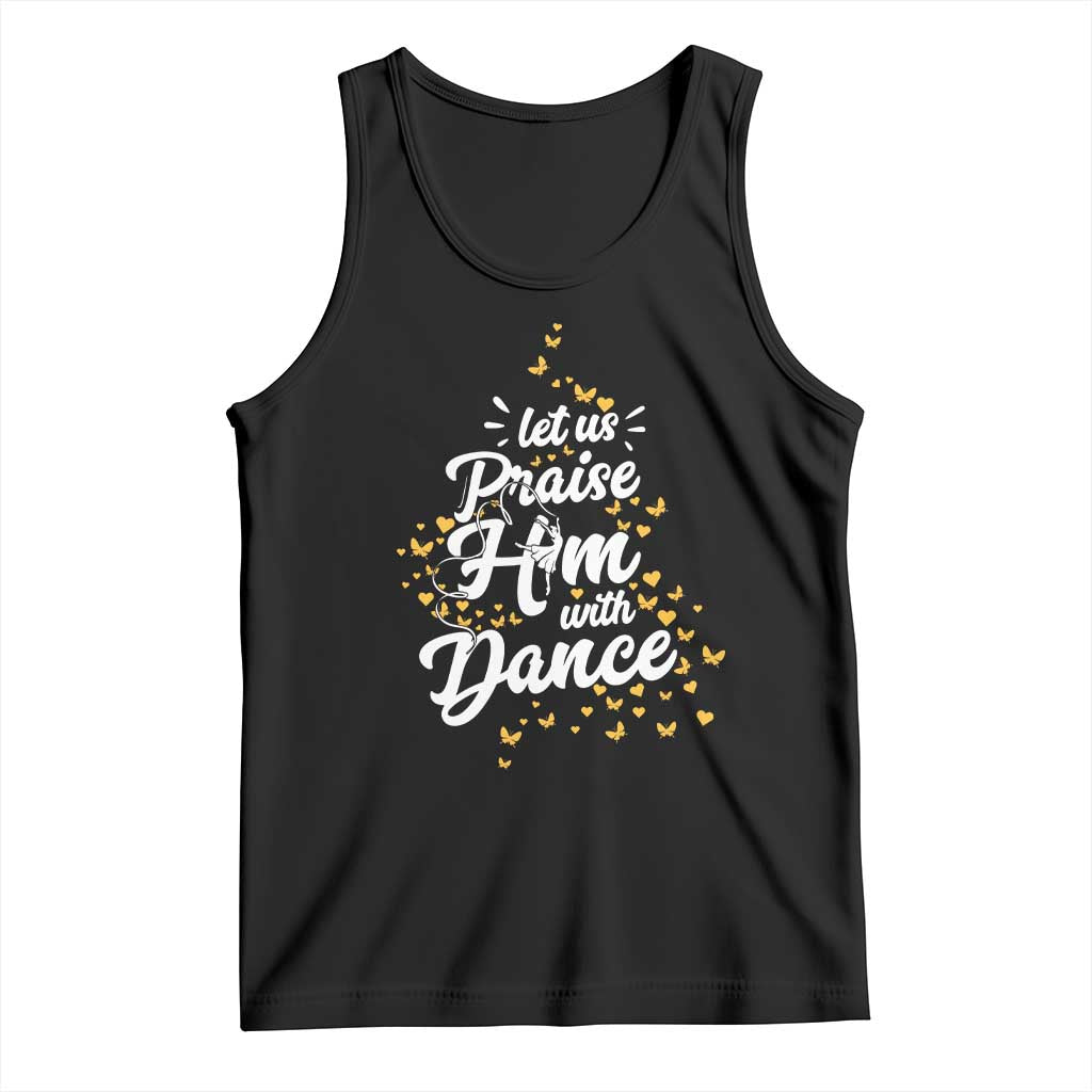 Christian Ballet Lover Tank Top Let Us Praise Him With Dance TS12 Black Print Your Wear