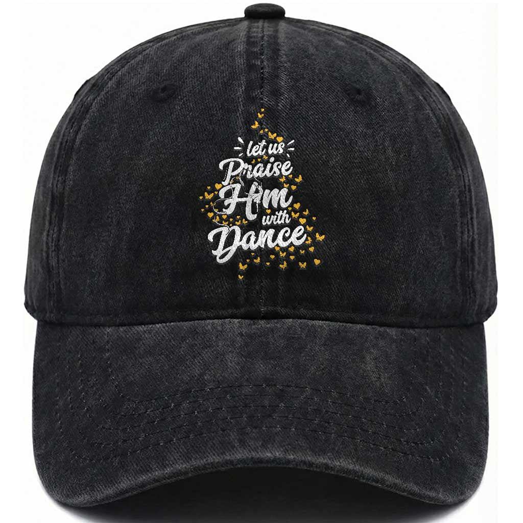 Christian Ballet Lover Washed Cotton Baseball Cap Let Us Praise Him With Dance TS12 Print Your Wear
