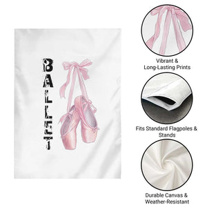Ballerina Pointe Shoes Garden Flag Gift For Cute Ballet Girl TS12 Print Your Wear