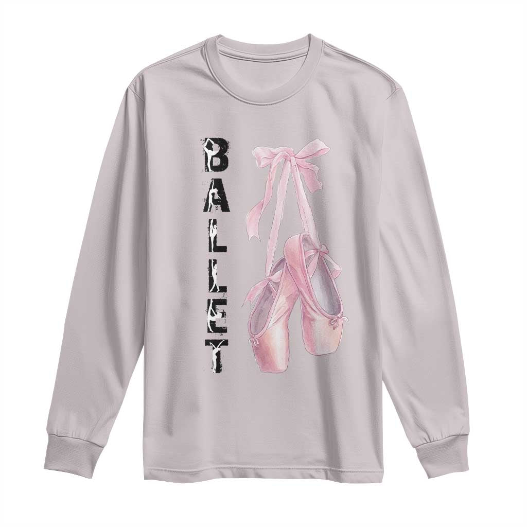 Ballerina Pointe Shoes Long Sleeve Shirt Gift For Cute Ballet Girl TS12 Ice Gray Print Your Wear