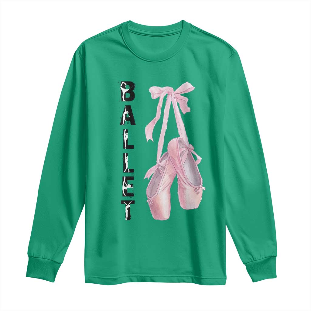 Ballerina Pointe Shoes Long Sleeve Shirt Gift For Cute Ballet Girl TS12 Irish Green Print Your Wear
