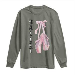 Ballerina Pointe Shoes Long Sleeve Shirt Gift For Cute Ballet Girl TS12 Military Green Print Your Wear