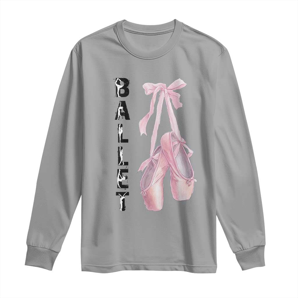 Ballerina Pointe Shoes Long Sleeve Shirt Gift For Cute Ballet Girl TS12 Sport Gray Print Your Wear