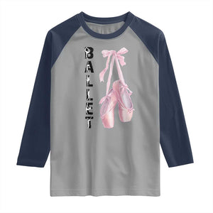 Ballerina Pointe Shoes Raglan Shirt Gift For Cute Ballet Girl TS12 Sport Gray Navy Print Your Wear